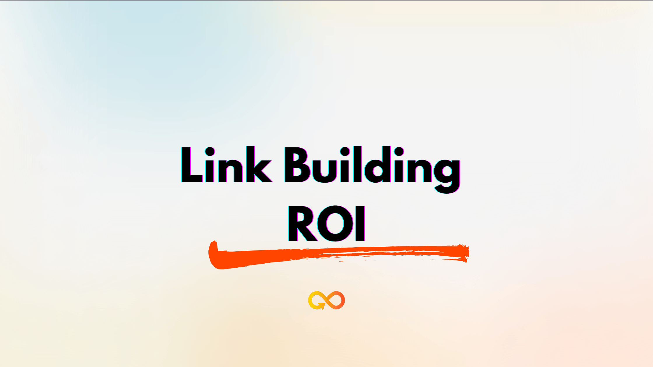 Link Building ROI