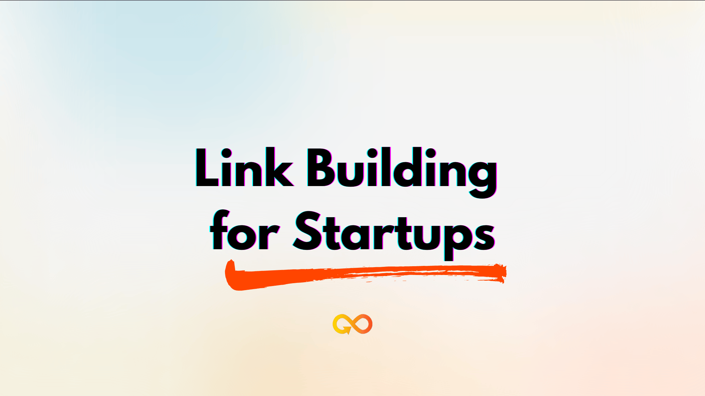 Link Building for Startups