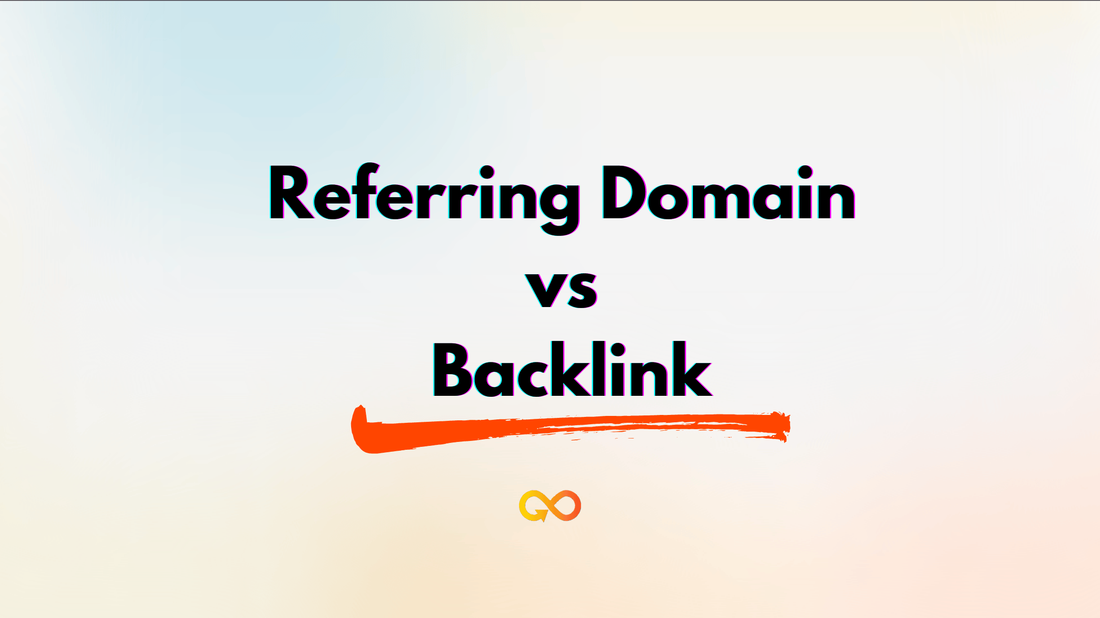 Referring Domain vs Backlink