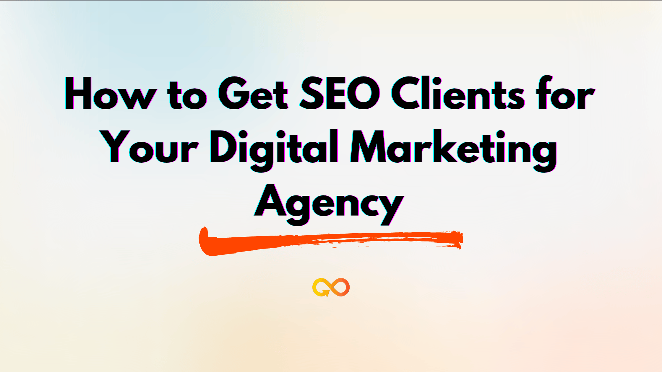 How to Get SEO Clients for Your Digital Marketing Agency