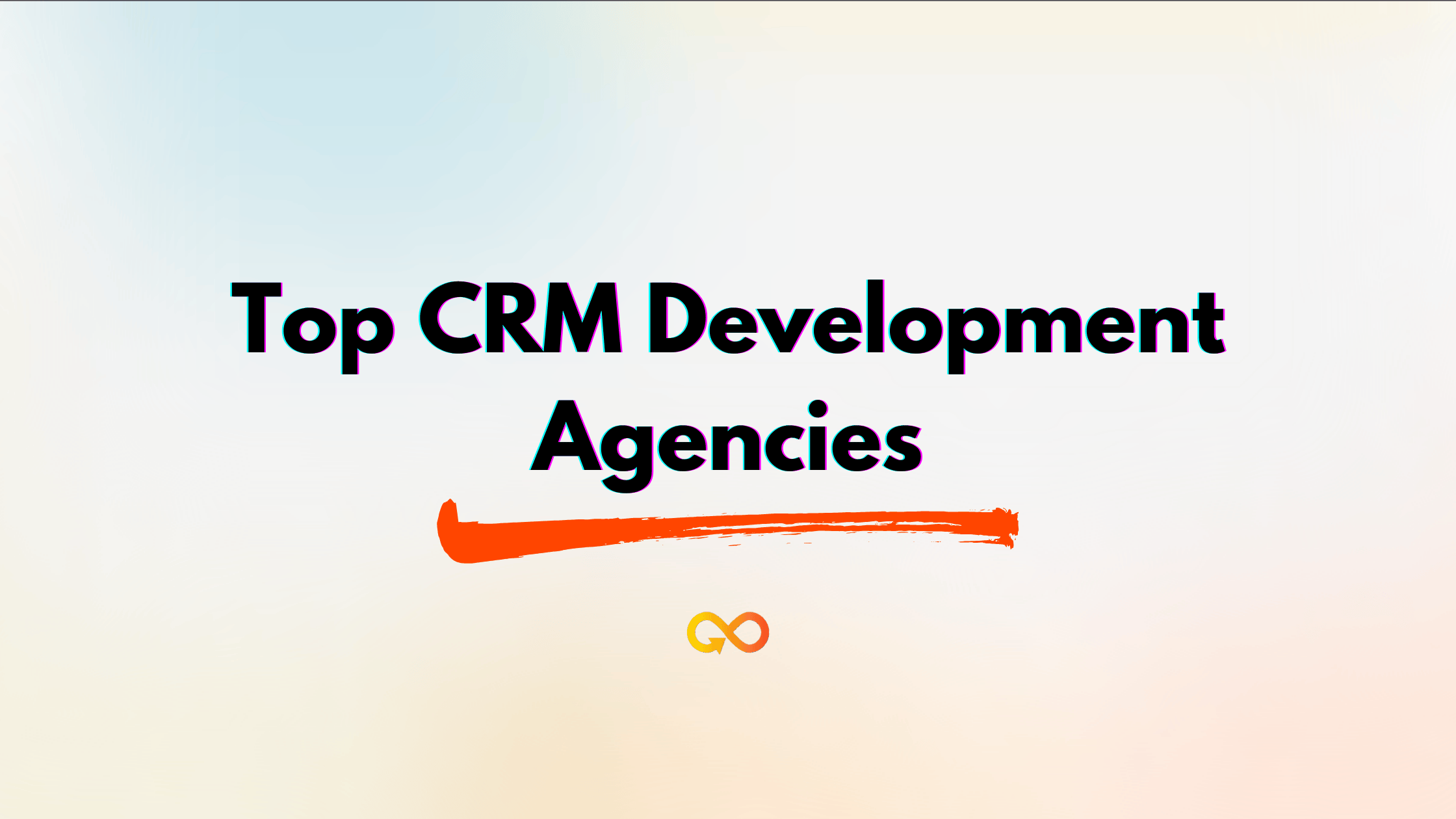 Top CRM Development Agencies
