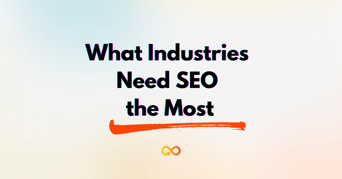 What Industries Need SEO the Most